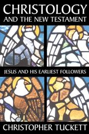 Cover of: Christology and the New Testament: Jesus and His Earliest Followers