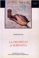 Cover of: La propietat a subhasta by Anaclet Pons