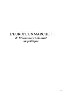 Cover of: L' Europe en marche: de l'économie et du droit au politique