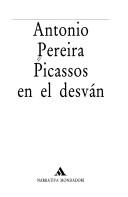 Cover of: Picassos en el desván by Pereira, Antonio