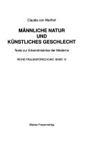 Cover of: Männliche Natur und künstliches Geschlecht by Claudia von Werlhof