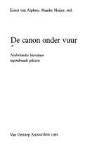 Cover of: De Canon onder vuur by Ernst van Alphen, Maaike Meijer, red.