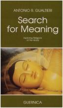 Cover of: Search for meaning by Antonio R. Gualtieri, Antonio R. Gualtieri