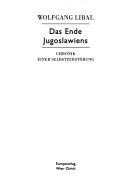 Cover of: Das Ende Jugoslawiens: Chronik einer Selbstzerstörung