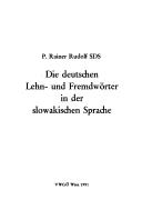 Cover of: Die deutschen Lehn- und Fremdwörter in der slowakischen Sprache by Rainer Rudolf, Rainer Rudolf