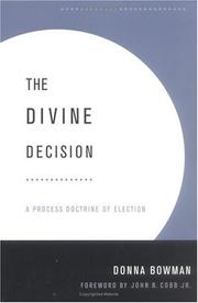 Cover of: The Divine Decision: A Process Doctrine of Election