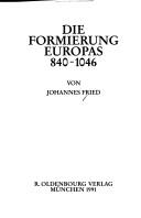 Cover of: Die Formierung Europas, 840-1046
