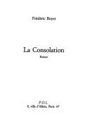 Cover of: La consolation: roman