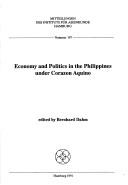 Cover of: Economy and politics in the Philippines under Corazon Aquino