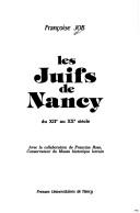 Cover of: Les juifs de Nancy: du XIIe au XXe siècle