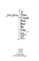 A poet could not but be gay by James Kirkup