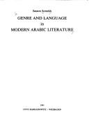 Cover of: Genre and language in modern Arabic literature by Sasson Somekh