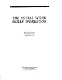 Cover of: The social work skills workbook by Barry Cournoyer