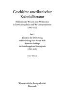 Cover of: Geschichte amerikanischer Kolonialliteratur: multinationale Wurzeln einer Weltliteratur in Entwicklungslinien und Werkinterpretationen (1542-1722)