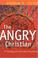 Cover of: The Angry Christian