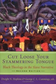Cover of: Cut Loose Your Stammering Tongue: Black Theology in the Slave Narratives