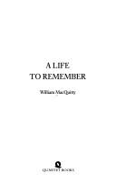 Cover of: A life to remember by William MacQuitty