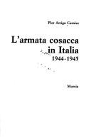 L' armata cosacca in Italia, 1944-1945 by Pier Arrigo Carnier