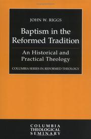 Cover of: Baptism in the Reformed tradition: a historical and practical theology