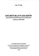 Cover of: Escritura en escisión: aproximación al perfil narrativo de la literatura mexicana, 1958-1969