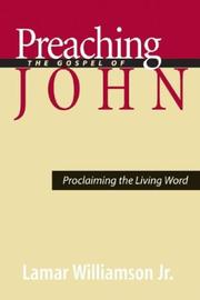 Cover of: Preaching the Gospel of John: Proclaiming the Living Word