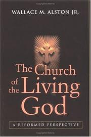 Cover of: The Church of the Living God by Wallace M., Jr. Alston