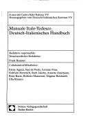 Cover of: Manuale italo-tedesco = Deutsch-Italienisches Handbuch by redattore responsabile, Frank Baasner ; collaboratori, Elena Agazzi ... [et al.].