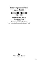 Cover of: Einer singt aus der Zeit gegen die Zeit: Erich Fried 1921-1988 : Materialien und Texte zu Leben und Werk