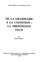 Cover of: De la grammaire à la cognition: la préposition pour