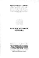 Cover of: Resumen histórico de Mérida by Andrés Márquez Carrero