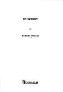 Cover of: Muskerry by Robert Anthony Welch