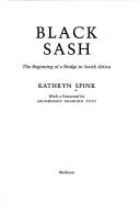 Cover of: Black sash: the beginning of a bridge in South Africa