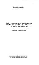 Cover of: Révoltes de l'esprit: les revues des années 30