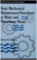 Cover of: Basic mechanical maintenance procedures at water and wastewater plants