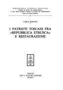 Cover of: I patrioti toscani fra "Repubblica etrusca" e Restaurazione by Carlo Mangio