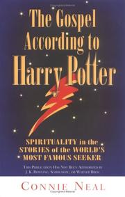 Cover of: The Gospel according to Harry Potter: spirituality in the stories of the world's most famous seeker