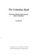 Cover of: The Columbus myth by Wilson, Ian