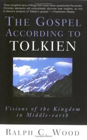 Cover of: The gospel according to Tolkien: visions of the kingdom in Middle-Earth