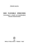 Der flexible Sprecher by Jürgen Macha