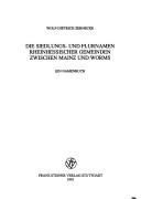 Cover of: Die Siedlungs- und Flurnamen rheinhessischer Gemeinden zwischen Mainz und Worms by Wolf-Dietrich Zernecke