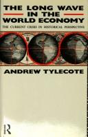 Cover of: The long wave in the world economy by Andrew Tylecote