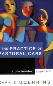 Cover of: The practice of pastoral care by Carrie Doehring