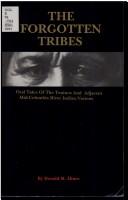 Cover of: The forgotten tribes: oral tales of the Teninos and adjacent Mid-Columbia River Indian nations