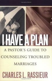 Cover of: I have a plan: a pastor's guide to counseling troubled marriages