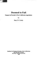 Cover of: Doomed to fail: Gaspar de Portolá's first California appointees