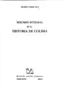 Cover of: Resumen integral de la historia de Colima: grtedhgdgh