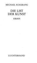 Cover of: Die List der Kunst: Essays