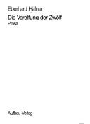 Cover of: Die Verelfung der Zwölf: Prosa