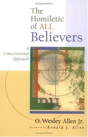 Cover of: The Homiletic Of All Believers: A Conversational Approach To Proclamation And Preaching