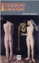 Cover of: Infierno grande by Espinosa, Alfredo